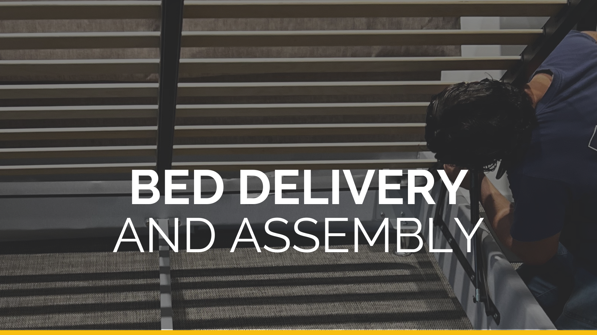 Bed deliver and Assembly